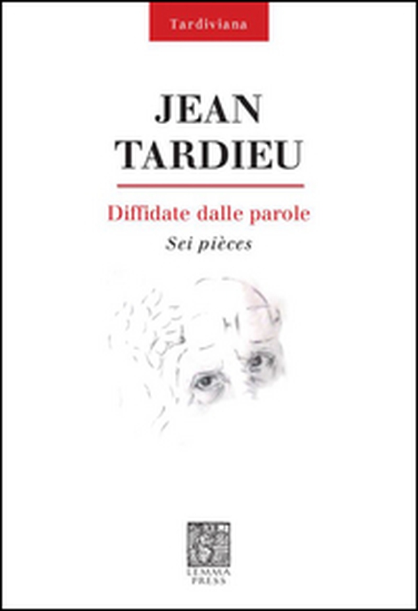 Diffidate dalle parole. Sei pièces - Librerie.coop Diffidate dalle parole. Sei pièces - Librerie.coop