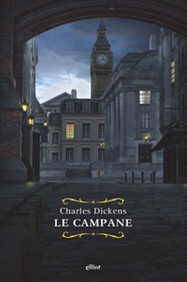 Le campane. Storia fantastica di campane annuncianti la fine di un anno e il principio dell'altro - Librerie.coop Le campane. Storia fantastica di campane annuncianti la fine di un anno e il principio dell'altro - Librerie.coop