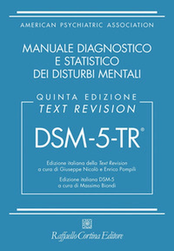 DSM-5-TR. Manuale diagnostico e statistico dei disturbi mentali. Text revision - Librerie.coop DSM-5-TR. Manuale diagnostico e statistico dei disturbi mentali. Text revision - Librerie.coop