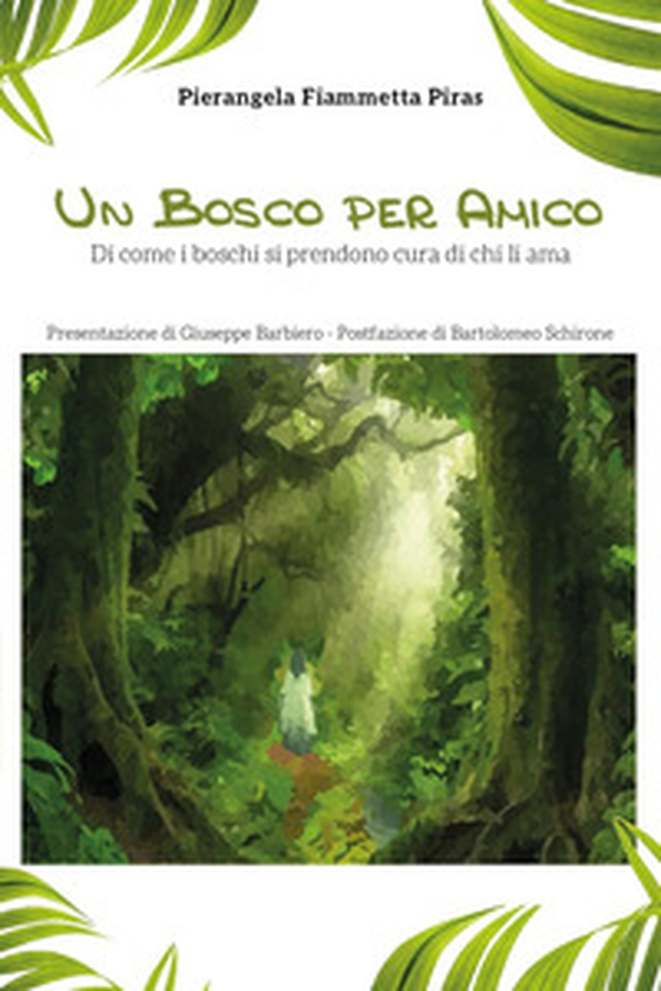 Un bosco per amico. Di come i boschi di prendono cura di chi li ama - Librerie.coop Un bosco per amico. Di come i boschi di prendono cura di chi li ama - Librerie.coop