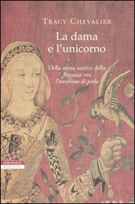 La dama e l'unicorno - Librerie.coop La dama e l'unicorno - Librerie.coop