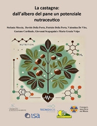 La castagna: dall'albero del pane un potenziale nutraceutico - Librerie.coop La castagna: dall'albero del pane un potenziale nutraceutico - Librerie.coop