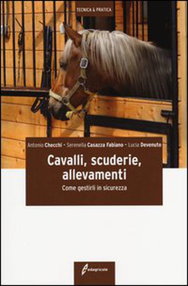 Cavalli, scuderie, allevamenti. Come gestirli in sicurezza - Librerie.coop Cavalli, scuderie, allevamenti. Come gestirli in sicurezza - Librerie.coop