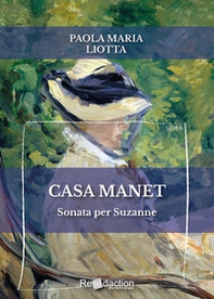 Casa Manet. Sonata per Suzanne - Librerie.coop