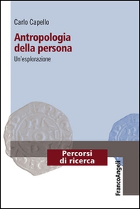 Antropologia della persona. Un'esplorazione - Librerie.coop