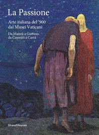 La passione. Arte italiana del '900 dai Musei Vaticani. Da Manzù a Guttuso, da Casorati a Carrà - Librerie.coop