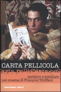 Carta pellicola. Scrittori e scritture nel cinema di François Truffaut - Librerie.coop