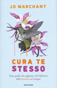 Cura te stesso. Tutto quello che sappiamo sull'influenza della mente sul corpo - Librerie.coop