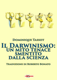 Il darwinismo: un mito tenace smentito dalla scienza - Librerie.coop