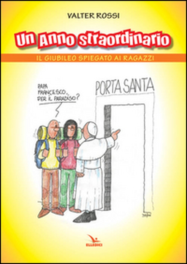 Anno straordinario. Giubileo per ragazzi - Librerie.coop Anno straordinario. Giubileo per ragazzi - Librerie.coop