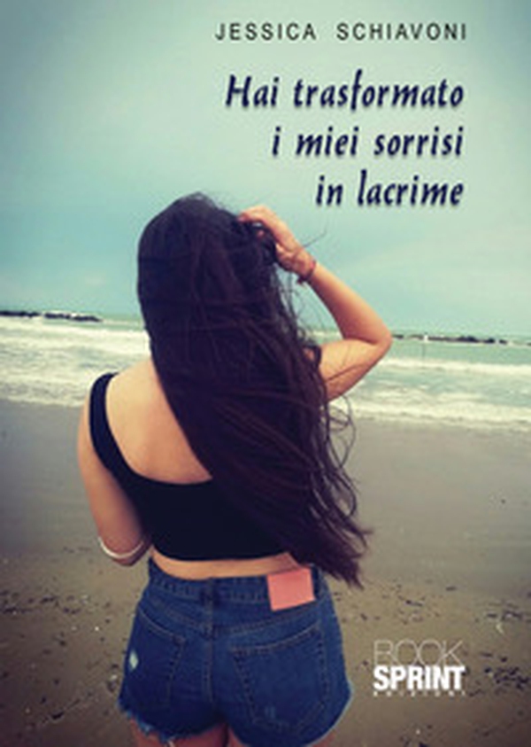 Hai trasformato i miei sorrisi in lacrime - Librerie.coop Hai trasformato i miei sorrisi in lacrime - Librerie.coop