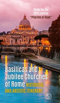 Basiicas and jubilee churches of Roma - Librerie.coop