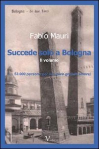 Succede solo a Bologna - Vol. 2 - Librerie.coop