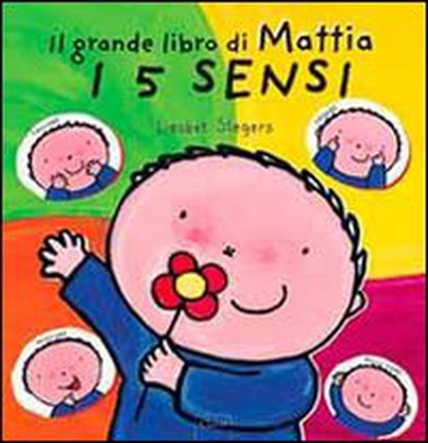 I 5 sensi. Il grande libro di Mattia - Librerie.coop I 5 sensi. Il grande libro di Mattia - Librerie.coop