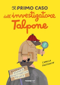 Il primo caso dell'investigatore Talpone - Librerie.coop