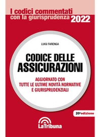 Codice delle assicurazioni. Aggiornato con tutte le ultime novità normative e giurisprudenziali - Librerie.coop