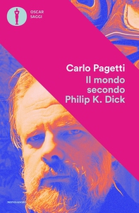 Il mondo secondo Philip K. Dick - Librerie.coop