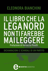 Il libro che la Lega Nord non ti farebbe mai leggere - Librerie.coop