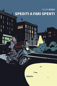 Spediti a fari spenti - Librerie.coop