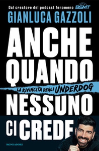 Anche quando nessuno ci crede. La rivincita degli underdog - Librerie.coop