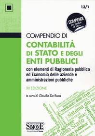 Compendio di contabilità di Stato e degli enti pubblici con elementi di ragioneria pubblica ed economia delle aziende e amministrazioni pubbliche - Librerie.coop