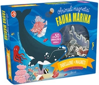 Fauna marina. Animali magnetici - Librerie.coop