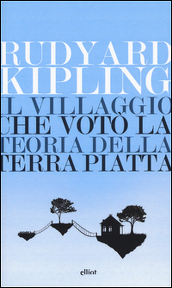 Il villaggio che votò la teoria della terra piatta - Librerie.coop Il villaggio che votò la teoria della terra piatta - Librerie.coop