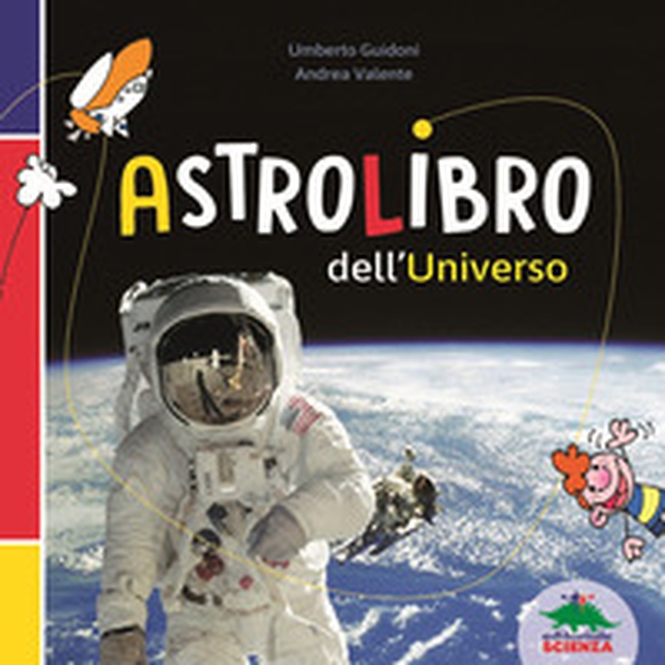Astrolibro dell'universo - Librerie.coop Astrolibro dell'universo - Librerie.coop