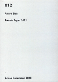 Álvaro Siza. Premio Argan 2022 - Librerie.coop
