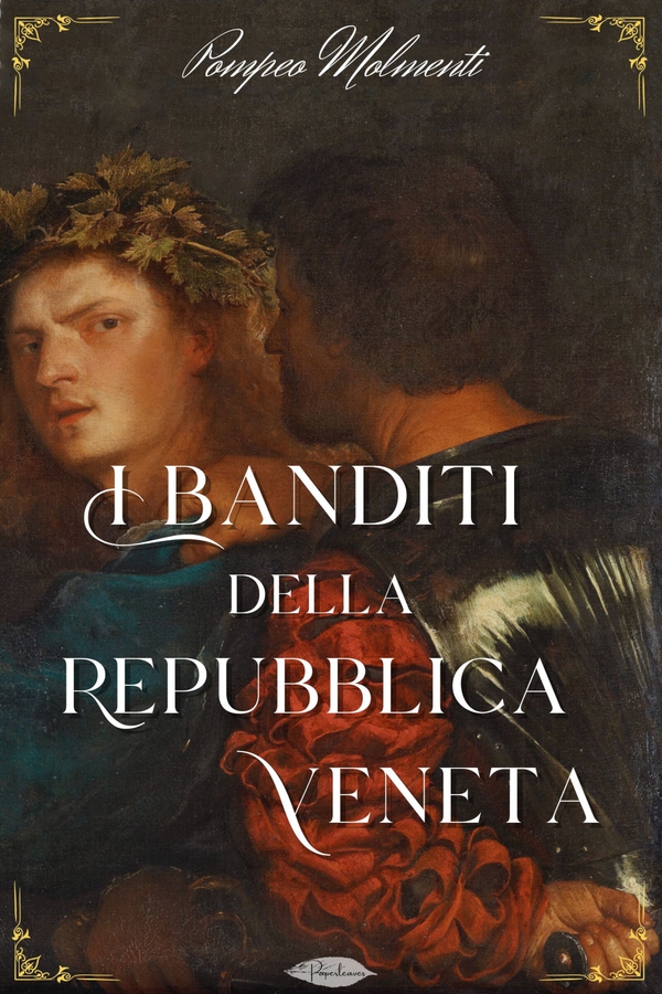 I banditi della Repubblica veneta - Librerie.coop I banditi della Repubblica veneta - Librerie.coop
