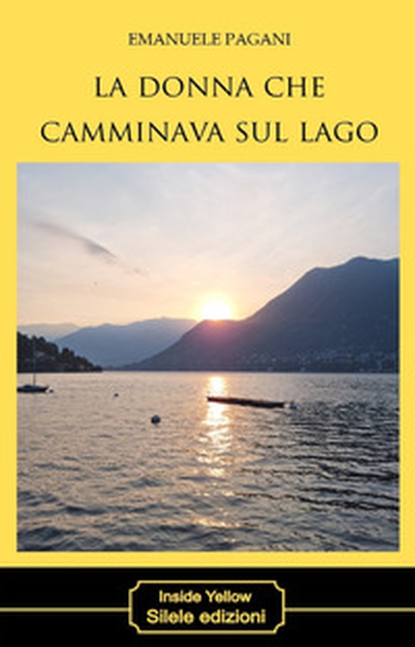 La donna che camminava sul lago - Librerie.coop La donna che camminava sul lago - Librerie.coop