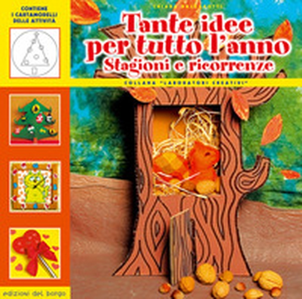 Tante idee per tutto l'anno. Stagioni e ricorrenze - Librerie.coop Tante idee per tutto l'anno. Stagioni e ricorrenze - Librerie.coop