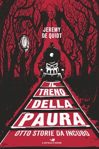 Il treno della paura. Otto storie da incubo - Librerie.coop Il treno della paura. Otto storie da incubo - Librerie.coop
