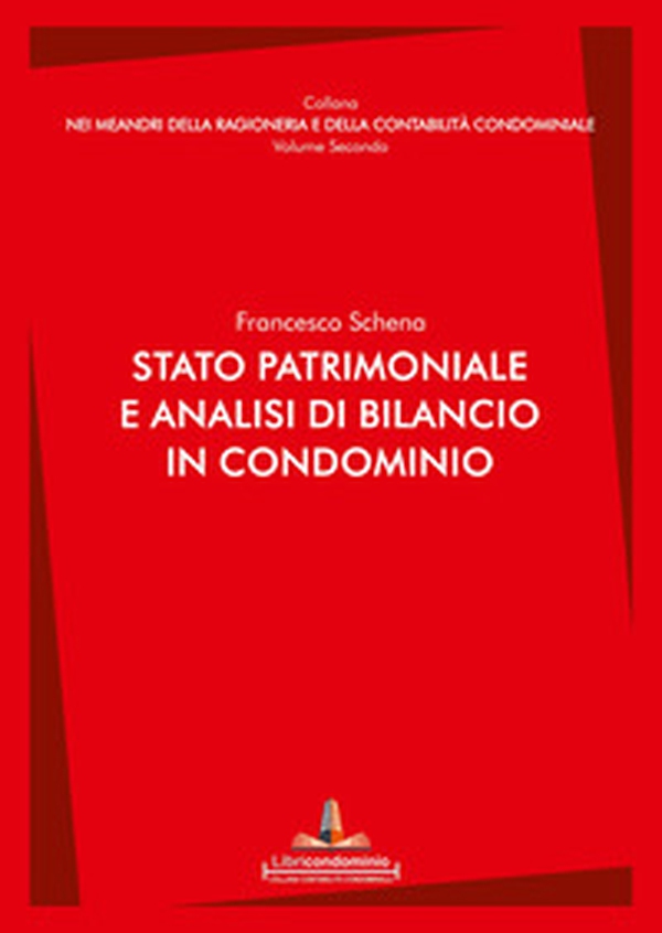 Stato patrimoniale e analisi di bilancio in condominio - Librerie.coop Stato patrimoniale e analisi di bilancio in condominio - Librerie.coop