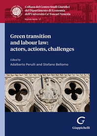 Green transition and labour law: actors, actions, challenges - Librerie.coop