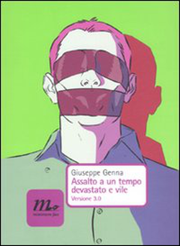 Assalto a un tempo devastato e vile. Versione 3.0 - Librerie.coop Assalto a un tempo devastato e vile. Versione 3.0 - Librerie.coop