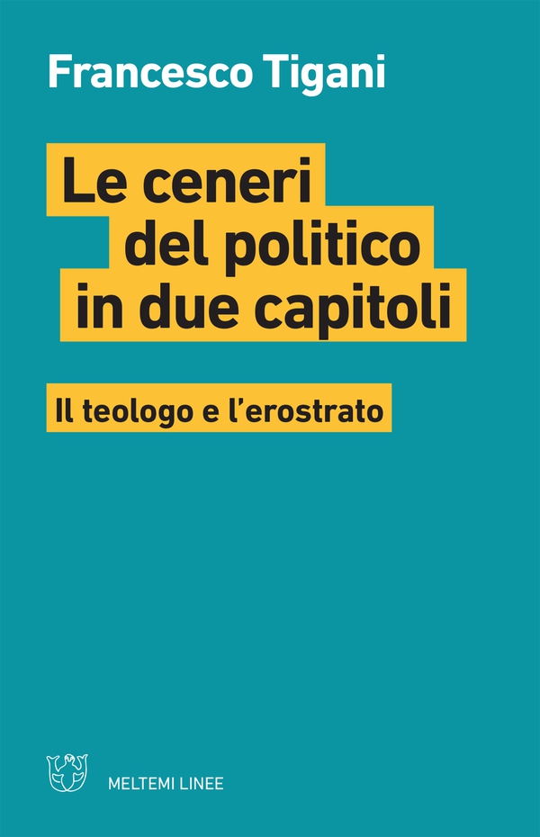 Le ceneri del politico in due capitoli - Librerie.coop Le ceneri del politico in due capitoli - Librerie.coop