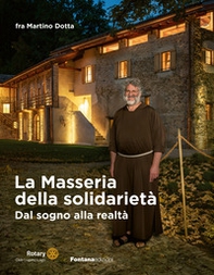 La masseria della solidarietà. Dal sogno alla realtà - Librerie.coop
