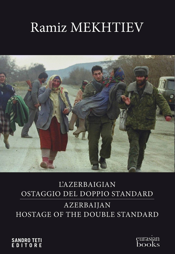 Azerbaigian ostaggio del doppio standard - Azerbaijian hostage of the double standard - Librerie.coop Azerbaigian ostaggio del doppio standard - Azerbaijian hostage of the double standard - Librerie.coop