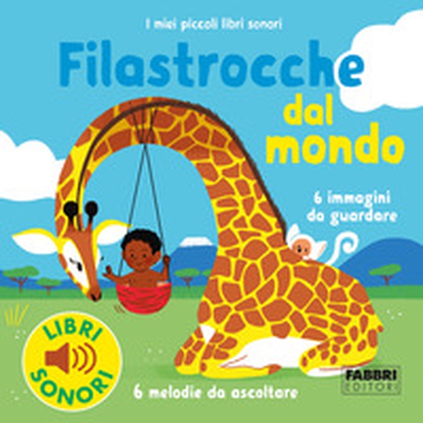 Filastrocche dal mondo. I miei piccoli libri sonori - Librerie.coop Filastrocche dal mondo. I miei piccoli libri sonori - Librerie.coop