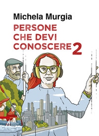 Persone che devi conoscere - Vol. 2 - Librerie.coop Persone che devi conoscere - Vol. 2 - Librerie.coop