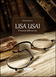 Marisa Usai. Il romanzo della mia vita - Librerie.coop