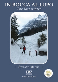 In bocca al lupo. The last winter - Librerie.coop