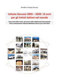 Istituto Garuzzo 2005-2020: 15 anni per gli artisti italiani nel mondo - Librerie.coop Istituto Garuzzo 2005-2020: 15 anni per gli artisti italiani nel mondo - Librerie.coop