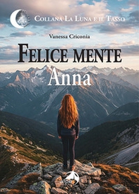 Felice mente Anna - Librerie.coop