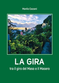 La Gira tra il Giro del Maso e il Masero - Librerie.coop La Gira tra il Giro del Maso e il Masero - Librerie.coop