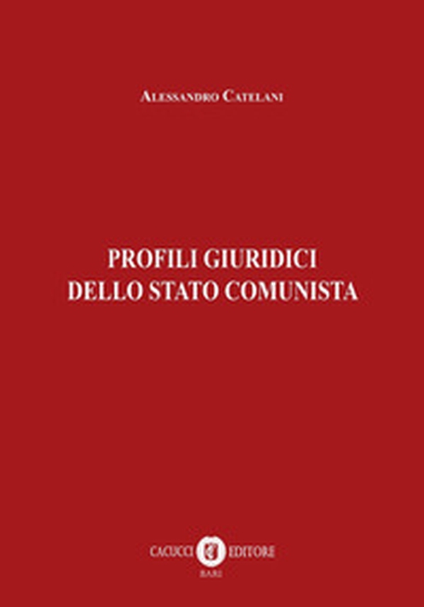 Profili giuridici dello Stato comunista - Librerie.coop