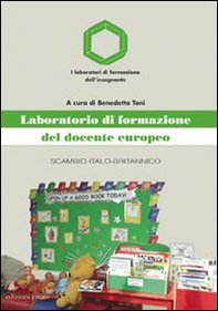 Laboratorio di formazione del docente europeo. Scambio italo-britannico - Librerie.coop Laboratorio di formazione del docente europeo. Scambio italo-britannico - Librerie.coop
