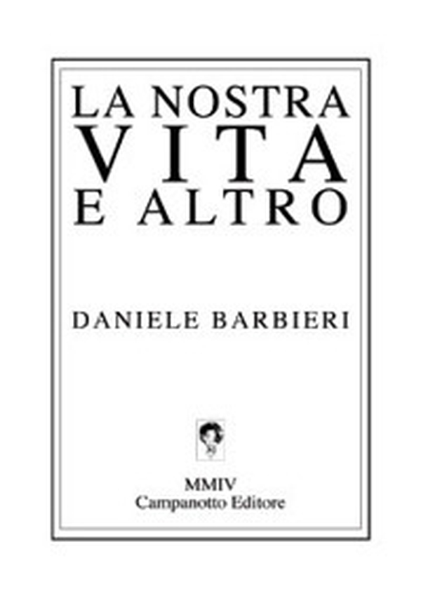 La nostra vita e altro - Librerie.coop La nostra vita e altro - Librerie.coop