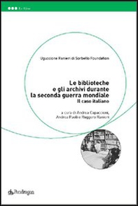 Le biblioteche e gli archivi durante la seconda guerra mondiale. Il caso italiano - Librerie.coop